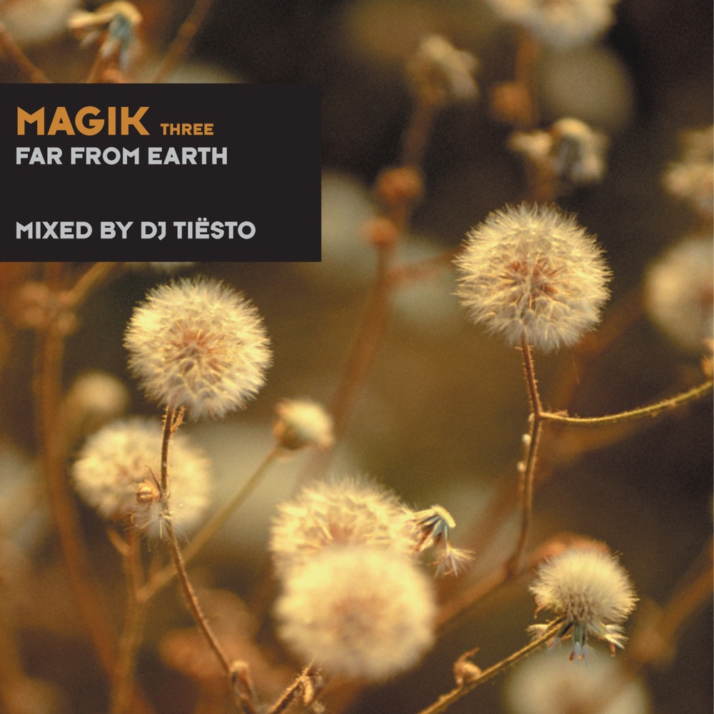Обложка альбома «Magik Three (Far from Earth)» — Tiësto