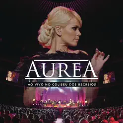 Ao Vivo no Coliseu dos Recreios - Aurea