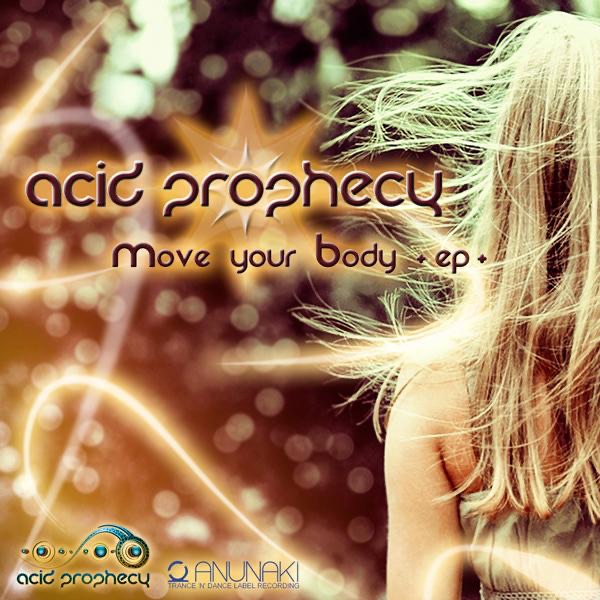 Acid Prophecy - Move your body - EP