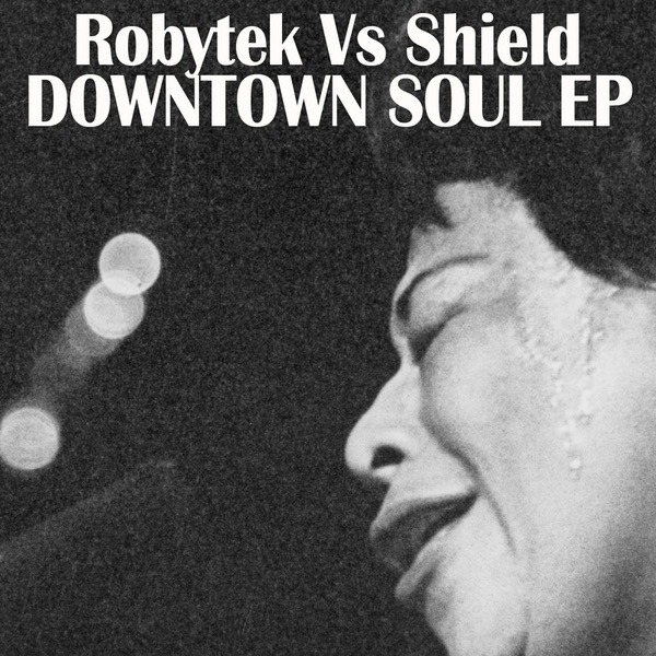 Downtown Soul (Robytek vs. Shield) - Single