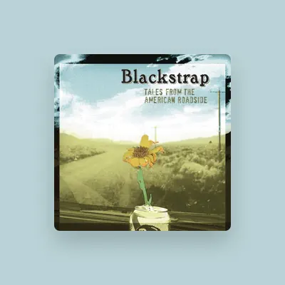 Listen to Blackstrap, watch music videos, read bio, see tour dates & more!
