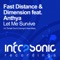 Let Me Survive (Temple One Remix) (feat. Anthya) - Fast Distance & Dimension lyrics