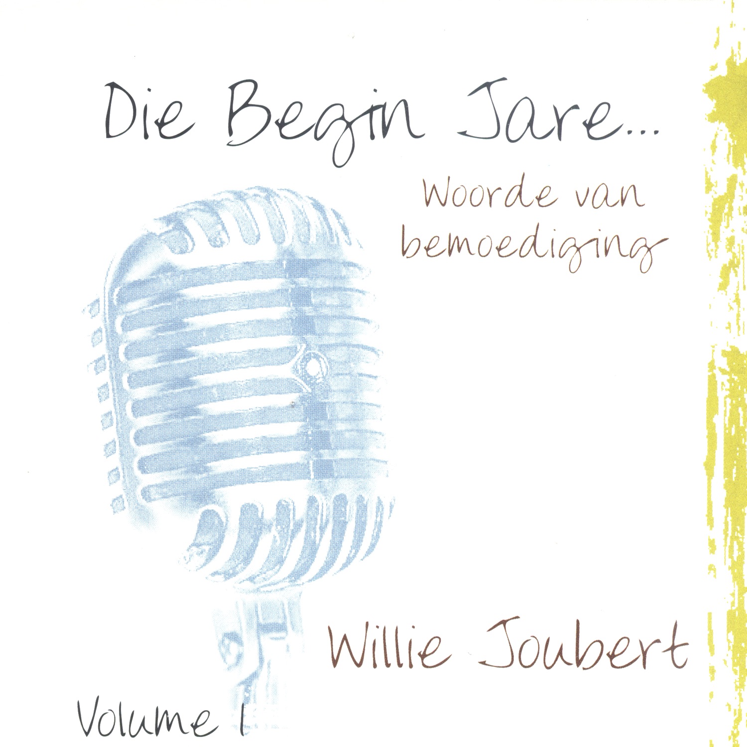 Die Begin Jare... Woorde Van Bemoediging - Volume 1