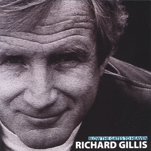 Обложка альбома «Blow the Gates to Heaven» — Richard Gillis