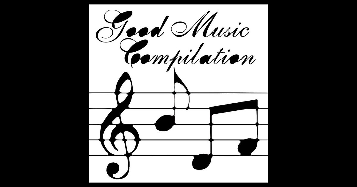 ‎Good Music Compilation - Album by Various Artists - Apple Music
