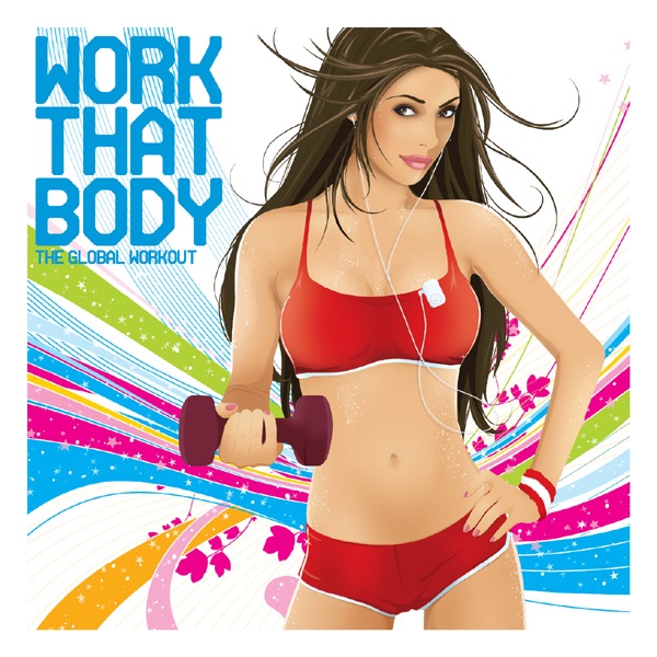 Work That Body (The Global Workout)
