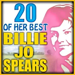 Billie Jo Spears: 20 of Her Best - Billie Jo Spears