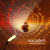 Nocadeň - Ked Skonci Tato Noc
