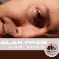 How Good - Single - Alan Pride