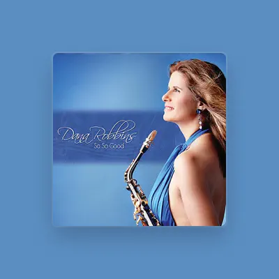 Listen to Dana Robbins, watch music videos, read bio, see tour dates & more!