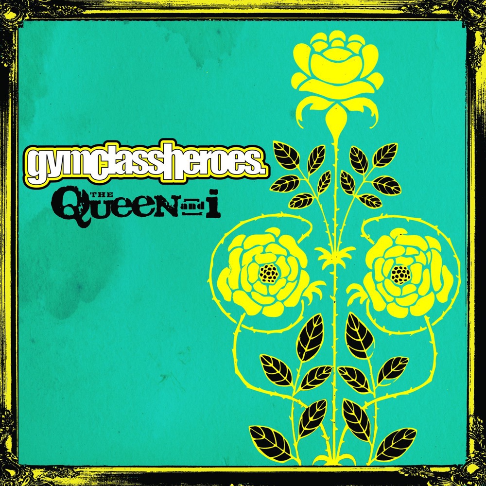 Обложка альбома «The Queen and I - Single» — Gym Class Heroes