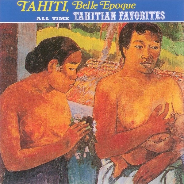 Tahiti belle epoque (All Time Tahitians Favorites) cover