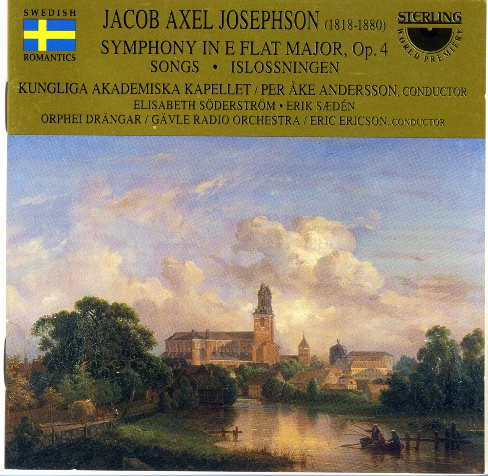 Обложка альбома «Jakob Axel Josephson: Symphony and Other Works» — Kungliga Akademiska Kapellet, Per Åke Andersson, Elisabeth Söderström, Jan Eyron, Erik Saeden, Stig Westerberg, Rolf Leanderson, Christen Solén, Gävle Radio Orchestra, Orphei Drängar & Eric Ericson