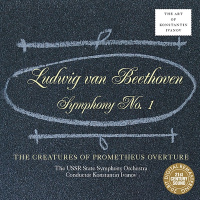 Beethoven: Symphony No. 1, the Creatures of Prometheus Overture