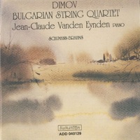 Schumann: Piano Quintet in E-Flat Major - Brahms: Piano Quintet in F Minor - Dimov Bulgarian String Quartet & Jean-Claude Vanden Eynden