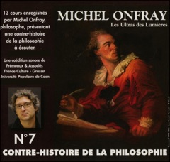 Les Ultras des Lumières. De Meslier à Maupertuis 2: Contre-histoire de la philosophie 7.2