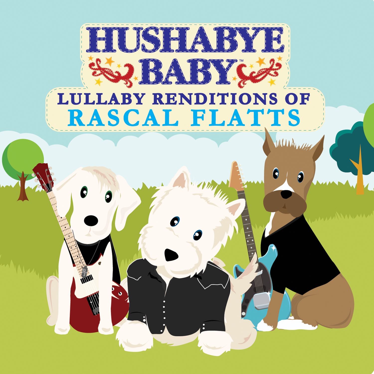 Hushabye Baby: Lullaby Renditions of Rascal Flatts