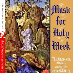 Music For Holy Week (Digitally Remastered) - Ambrosian Singers Music For Holy Week (Digitally Remastered) - Ambrosian Singers