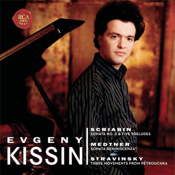 Обложка альбома «Scriabin: Piano Sonata No. 3, 5 Preludes - Medtner: Sonata Reminiscenza - Stravinsky: 3 Movements from Pétrouchka» — Evgeny Kissin
