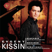 Scriabin: Piano Sonata No. 3, 5 Preludes - Medtner: Sonata Reminiscenza - Stravinsky: 3 Movements from Pétrouchka - Evgeny Kissin