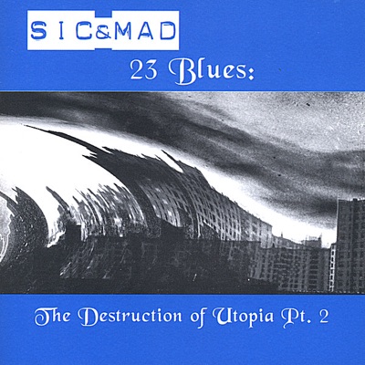 23 Blues: The Destruction of Utopia Pt. 2