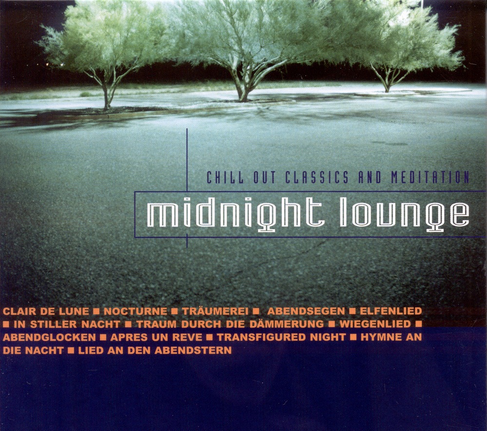 Обложка альбома «Midnight Lounge - Chill Out Classics and Meditation» — Pinchas Steinberg, Lizzie Steiner, Elisabeth Werres, Cologne West German Radio Chorus, Cologne West German Radio Orchestra, Evelyne Dubourg, Thomas Gabrisch, Helmuth Froschauer, Cologne Radio Symphony Orchestra, Axel Köhler, Hans Vonk, Emmerich Smola, Jochen Kowalski, Eclair Salon Orchestra, Ernö Sebestyén, Andreas Juffinger, Wernigerode Youth Radio, Friedrich Krell, Wernigerode Radio Youth Choir, Hermann Prey, Wannsee-Sanger, Heinz Geese, Michail Jurowski, Deutsches Symphonie-Orchester Berlin, RIAS Kammerchor, Alfredo Kraus, Edelmiro Arnaltes, New Berlin Chamber Orchestra, Michael Erxleben, Wladimir Baka, Moscow Rybin Choir, Valerij Rybin, Christine Pendrill, Geoffrey Simon, Philharmonia Orchestra, Bratislava Philharmonic Chamber Orchestra, Kurt Wöss, Sir Neville Marriner, Stuttgart Radio Symphony Orchestra, Miranda Van Kralingen, Cologne Radio Chorus, MDR Leipzig Radio Symphony Orchestra, Max Pommer, Wolfram Rieger, Petersen Quartet, Juliane Banse, Cologne Radio Orchestra, Janos Balint, Deborah Sipkai, Rundfunk-Sinfonieorchester Berlin, David Shallon, Mitsuko Shirai, Tabea Zimmermann, Hartmut Holl, Jorg-Peter Weigle, Leipzig Radio Chorus, male section, Armin Fromm, Dame Gwyneth Jones, Geoffrey Parsons, Béla Bánfalvi, Andrea Vigh, Budapest Strings, Academy of St Martin in the Fields, Mozarteum Orchestra Salzburg & Sandor Vegh