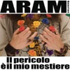 IL PERICOLO È IL MIO MESTIERE