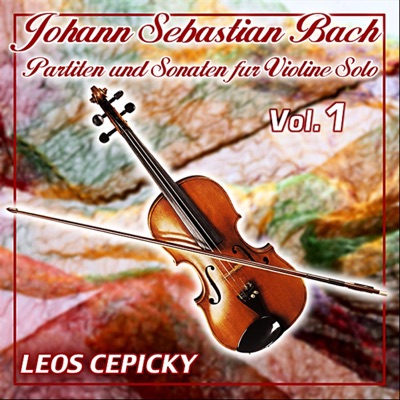 Johann Sebastian Bach - Partiten Und Sonaten Für Violine Solo - Vol. 1