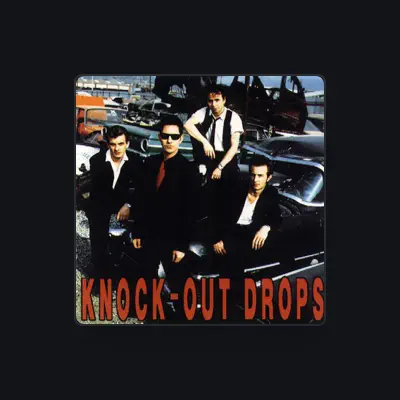 Listen to KNOCK - OUT DROPS, watch music videos, read bio, see tour dates & more!