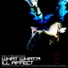 What What?! / Ill Affect - Single