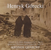 Henryk Górecki - Already It Is Dusk: String Quartet No. 1, Op. 62