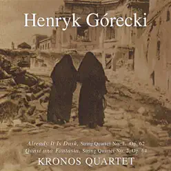 Górecki: String Quartets 1 & 2 - Kronos Quartet Górecki: String Quartets 1 & 2 - Kronos Quartet