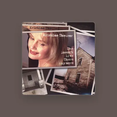 Listen to Kristine Theurer, watch music videos, read bio, see tour dates & more!