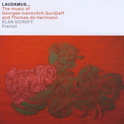 Laudamus... The music of Georges Ivanovitch Gurdjieff and Thomas de Hartmann