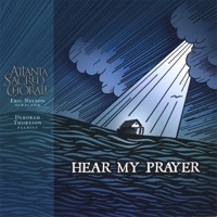 Hear My Prayer - Atlanta Sacred Chorale & Eric Nelson