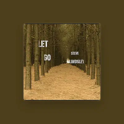 Listen to Steve Lindsley, watch music videos, read bio, see tour dates & more!
