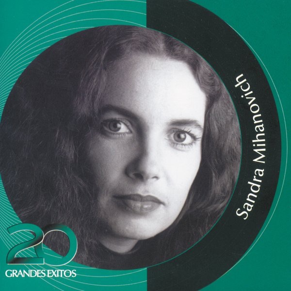 Colección Inolvidable RCA: Sandra Mihanovich - 20 Grandes Exitos