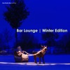 Bar Lounge: Winter Edition