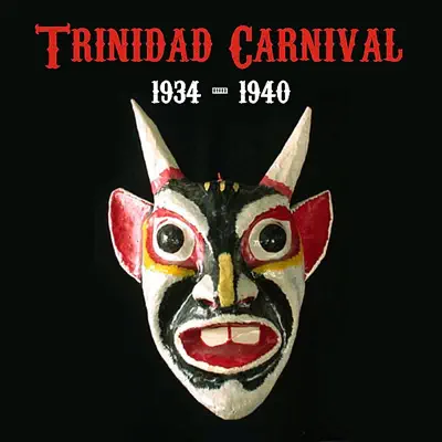 Écouter Trinidad Carnival (1934 - 1940) par Multi-interprètes