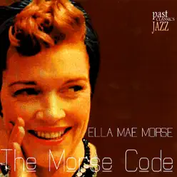The Morse Code - Ella Mae Morse The Morse Code - Ella Mae Morse