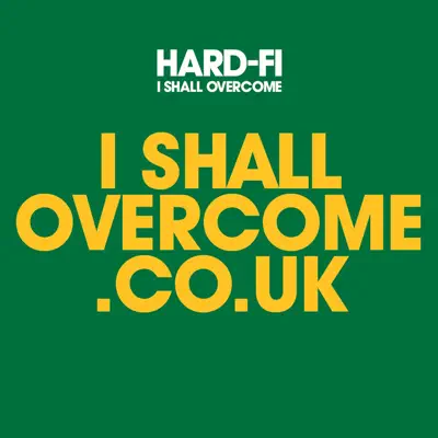 I Shall Overcome - Single - Hard-Fi