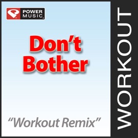 Don't Bother (140 BPM Workout Remix) Kyria