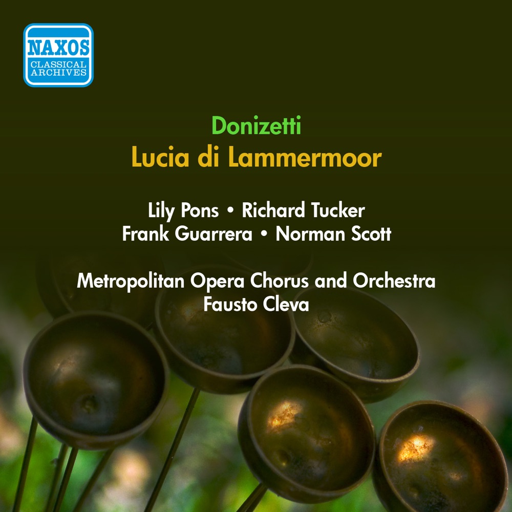 Обложка альбома «Donizetti: Lucia di Lammermoor» — Lily Pons, Frank Guarrera, The Metropolitan Opera Chorus, Fausto Cleva, Richard Tucker & The Metropolitan Opera Orchestra