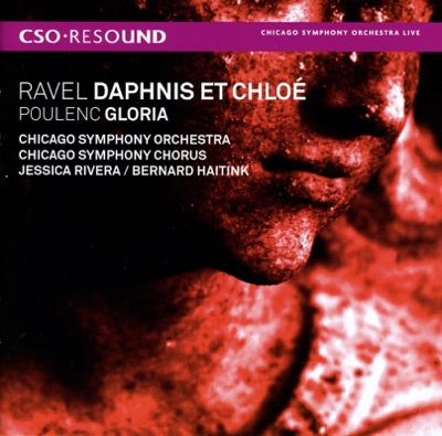 CSO Resound - Ravel: Daphnis et Chloe - Poulenc: Gloria