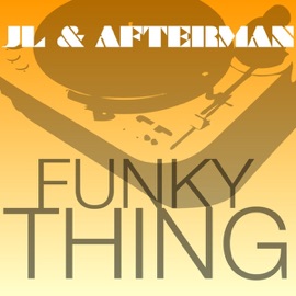 Funky Thing (Jl & Afterman Mix) Ji Xiao Ji & Afterman