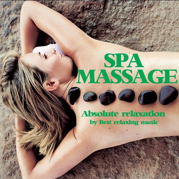 Spa Massage Music for Absolute Relaxation