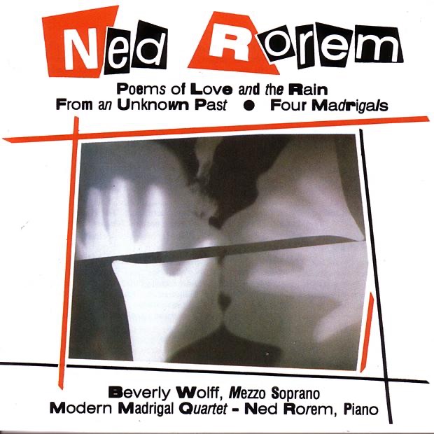 Обложка альбома «Rorem: Poems of Love and the Rain; From an Unknown Past; Four Madrigals» — Beverly Wolff, Modern Madrigal Quartet & Ned Rorem