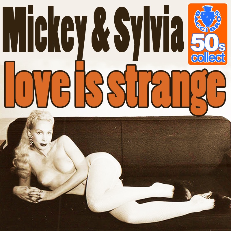 Обложка альбома «Love is Strange (Digitally Remastered) - Single» — Mickey & Sylvia