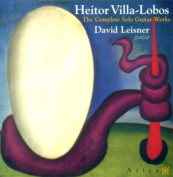 Villa-Lobos: The Complete Solo Guitar Works