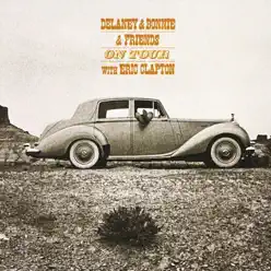 On Tour with Eric Clapton (Live) - Delaney & Bonnie On Tour with Eric Clapton (Live) - Delaney & Bonnie